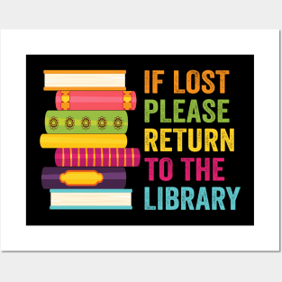 If Lost Please Return To The Library Posters and Art